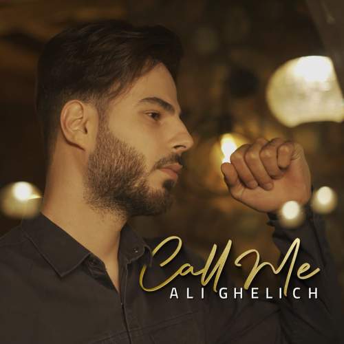 دانلود آهنگ بنام Call Me از علی قلیچ